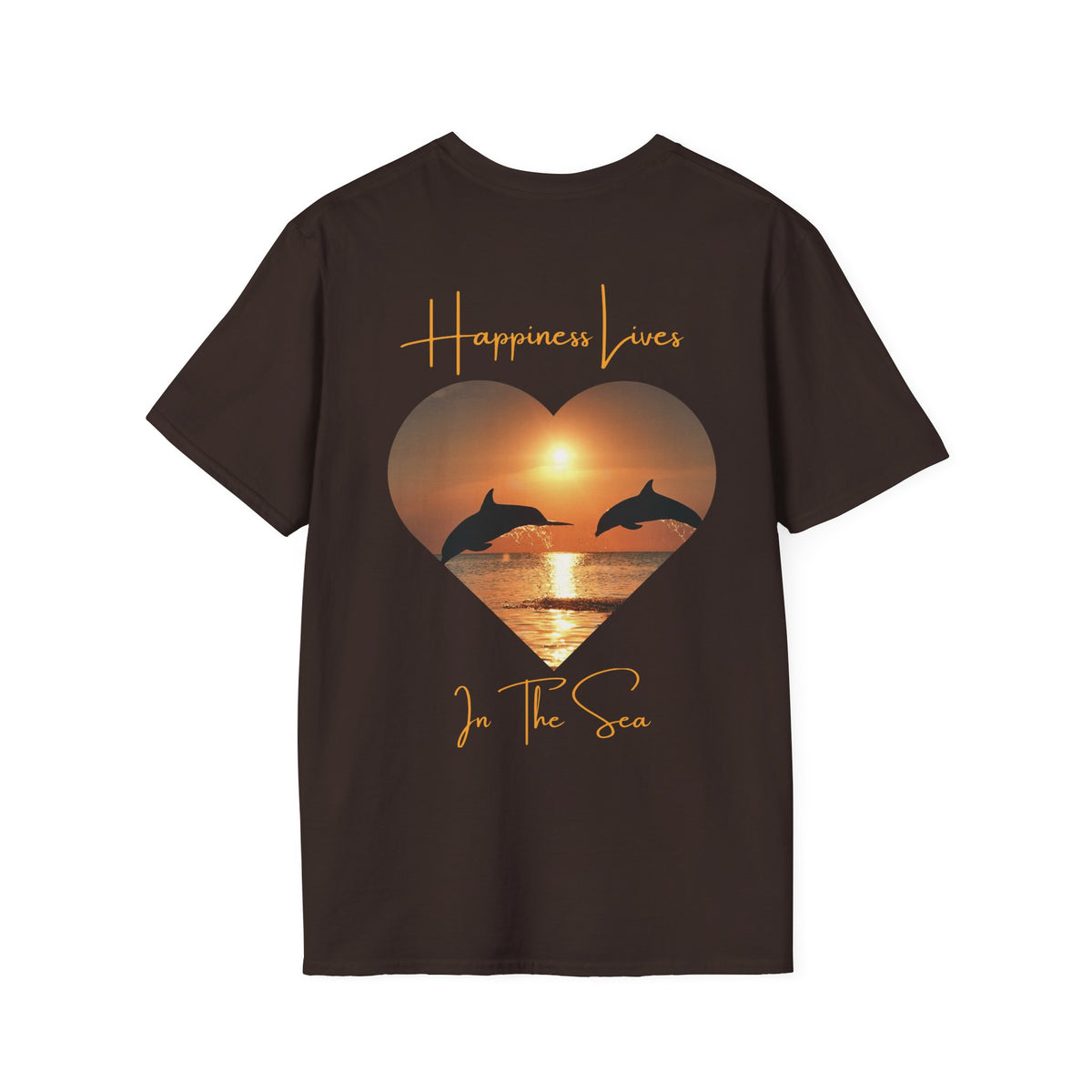 Sea-Duced Happiness Lives in the Sea Dolphin T-Shirt