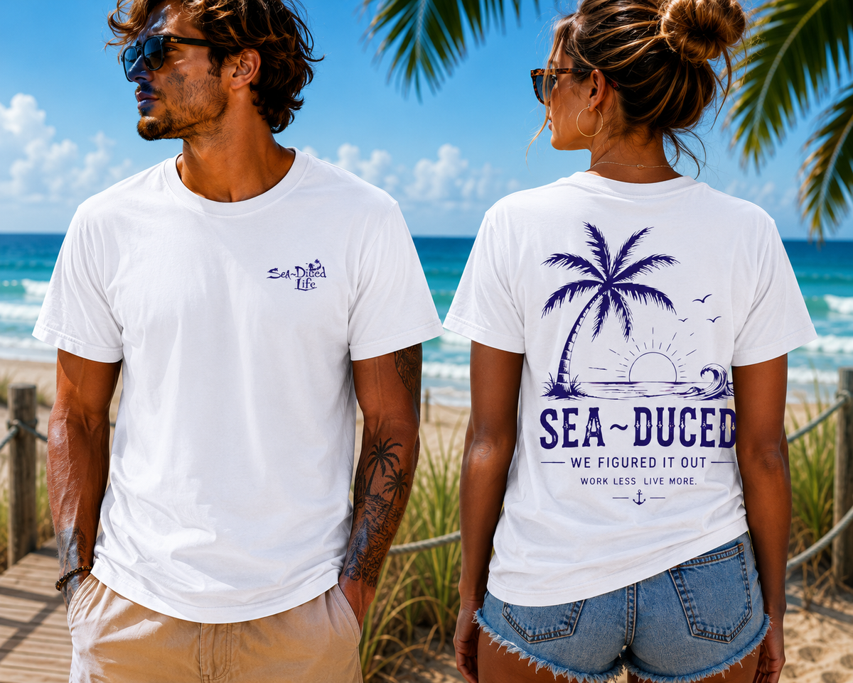 Sea~Duced We Figured It Out Tee – Work Less, Live More