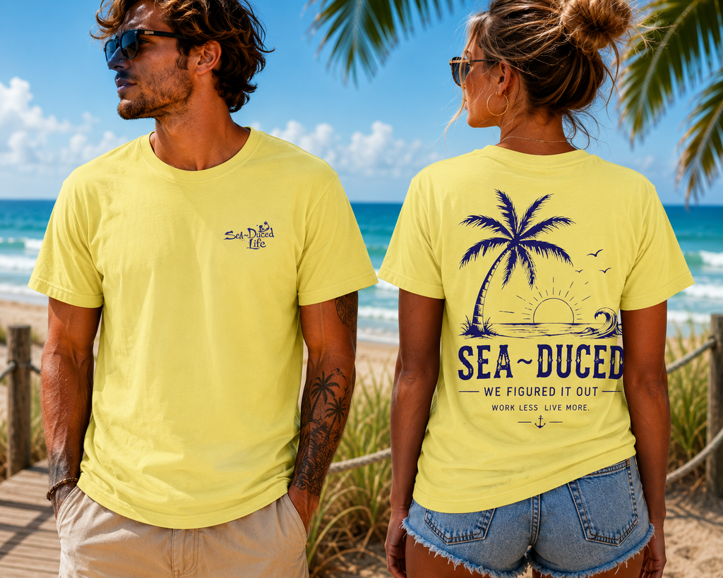 Sea~Duced We Figured It Out Tee – Work Less, Live More
