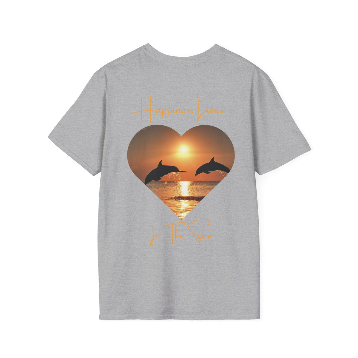 Sea-Duced Happiness Lives in the Sea Dolphin T-Shirt